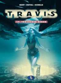 Travis 17 : Trockener Regen （2025. 48 S. 48 Farbabb. 292 mm）