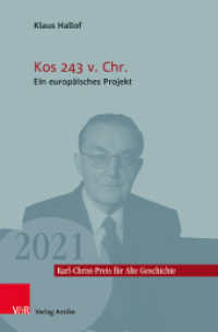 Kos 243 v. Chr. : Ein europäisches Projekt (Karl-Christ-Preis für Alte Geschichte Band 005) （2023. 92 S. mit 7 Abb. 220 mm）