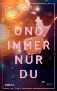 Und immer nur du （2021. 228 S. 215 mm）