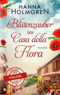 Bl&uuml;tenzauber im Casa della Flora (Verliebt in Italien) （2023. 332 S. 215 mm）