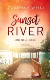 Eine neue Liebe (Sunset River 3) （2023. 212 S. 190 mm）
