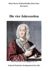 Die vier Jahreszeiten : Satirisch-Poetischer Streifzug durch das Jahr （2022. 138 S. zahlreiche farbige Abbildungen (Fotos)）