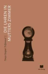 Die Uhren in Mutters Zimmer （2021. 168 S. 1 Abb. 20 cm）
