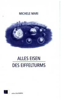 Alles Eisen des Eiffelturms （2022. 304 S. 22 cm）
