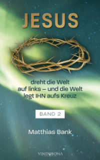 Jesus dreht die Welt auf links - und die Welt legt IHN aufs Kreuz : Band 2 （2023. 508 S. 21.5 cm）