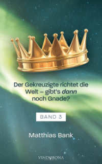 Der Gekreuzigte richtet die Welt - gibt's dann noch Gnade? （2023. 476 S. 21.5 cm）