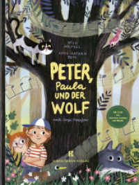 Peter, Paula und der Wolf : nach Sergei Prokofjew. Bilderbuch （2025. 48 S. zahlreiche, farbige Illustrationen. 28 cm）