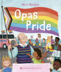 Opas Pride : Bilderbuch. （2026. 40 S. zahlreiche farbige Illustrationen. 28 cm）