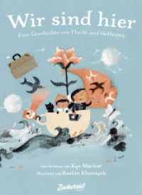 Wir sind hier : Eine Geschichte von Flucht und Hoffnung. Poetisches Kinderbuch über Heimatgefühl & Familie und über Menschlichkeit & Empathie. Bilderbuch ab 3 Jahren. Auch für Kita & Grundschule （2021. 40 S. 26 cm）