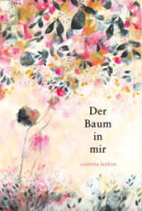 Der Baum in mir : Kinder und ihr Selbstbewusstsein stärken. Die Wunder der Natur poetisch und bildgewaltig in Szene gesetzt. Gereimtes Kinderbuch ab 4 Jahren （2022. 56 S. 37 cm）
