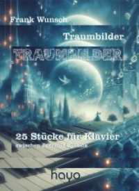 Traumbilder : 25 Klavierstücke zwischen Jazz und Klassik （2025. 32 S. 29.7 cm）