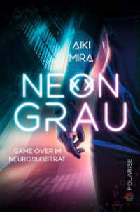 Neongrau : Game over im Neurosubstrat （2022. 520 S. 205 mm）