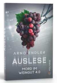 Auslese : Mord im Weingut 4.0 （2023. 264 S. 205 mm）