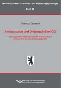 Amicus curiae und Dritte nach BVerfGG : Stellungnahmen Dritter vor dem U.S. Supreme Court und vor dem Bundesverfassungsgericht （2021. 124 S. 21 cm）