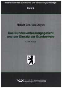 Das Bundesverfassungsgericht und der Einsatz der Bundeswehr, （4., erw. Aufl. 2023. 159 S. 21 cm）