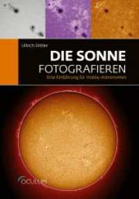 Die Sonne fotografieren : Eine Einführung für Hobby-Astronomen (Oculum Astrofotografie Bibliothek 1) （1. Auflage. 2024. 112 S. 17 x 24 cm）