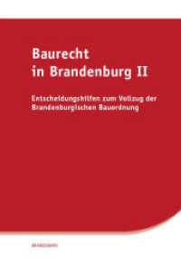 Baurecht in Brandenburg II : Entscheidungshilfen zum Vollzug der Brandenburgischen Bauordnung （2025. 90 S. 21 cm）