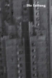 Die Leitung : Ein Libretto （2022. 176 S. 20 cm）