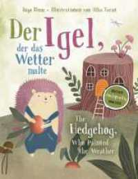 Der Igel, der das Wetter malte - The Hedgehog, Who Painted the Weather : Zweisprachig in Deutsch und Englisch über Mut, Freundschaft und Klimawandel. Bilderbuch (Kleine Leute Bücher. Zweisprachige Geschichten für Kinder) （2025. 40 S. durchgehend vierfarbig illustriert. 28 cm）