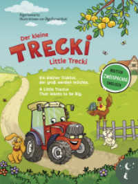 Der kleine Trecki - Ein kleiner Traktor, der groß werden möchte - Little Trecki - A Little Tractor That Wants to be Big (Kleine Leute Bücher. Zweisprachige Geschichten für Kinder) （2025. 40 S. durchgehend vierfarbig illustriert. 28 cm）
