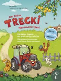 Der kleine Trecki - Ein kleiner Traktor, der groß werden möchte -                 -                  , (Kleine Leute Bücher. Zweisprachige Geschichten für Kinder) （2025. 40 S. durchgehend vierfarbig illustriert. 28 cm）