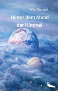 Hinter dem Mond der Himmel : Gedichte （2023. 108 S. 3 Farbabb. 190 mm）