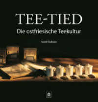 Tee-Tied : Die ostfriesische Teekultur （3. Aufl. 2025. 80 S. 60 Farbfotos. 21 cm）