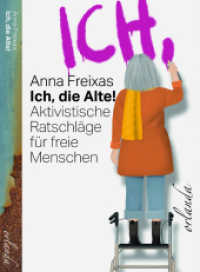 Ich, die Alte : Aktivistische Ratschläge für freie Menschen (frauen bewegt) （2022. 208 S. 20.8 cm）
