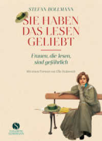 Sie haben das Lesen geliebt : Frauen, die lesen, sind gefährlich | Jubiläumsausgabe 20 Jahre Elisabeth Sandmann Verlag （2. Aufl. 2024. 152 S. 50 Abb. 246 mm）