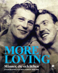 MORE LOVING : Männer, die sich lieben - Fotografien aus den Jahren 1850-1950 | Liebe, die Zeit und Grenzen überwindet (LOVING Vintage-Fotografien 2) （2025. 336 S. 320 Abb. 284 mm）