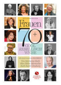 Frauen 70+ Cool. Rebellisch. Weise. : Überarbeitete Neuauflage | Von Marianne Koch über Helen Mirren bis Ruth Bader Ginsburg | Mit einem Vorwort von Iris Berben （2025. 160 S. 250 mm）