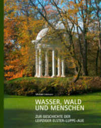 Wasser, Wald und Menschen : Zur Geschichte der Leipziger Elster-Luppe-Aue （2023. 416 S. 400 Abb. 28 cm）