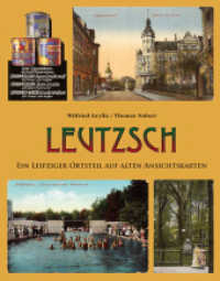 Leutzsch : Ein Leipziger Ortsteil auf alten Ansichtskarten （2024. 160 S. 300 Abb. 28 cm）