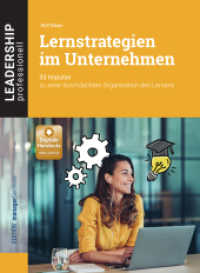 Lernstrategien im Unternehmen : 33 Impulse zu einer durchdachten Organisation des Lernens (Leadership Professionell)
