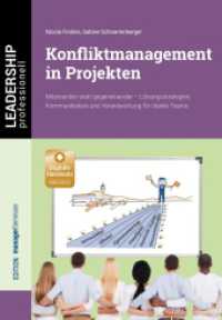 Konfliktmanagement in Projekten : Miteinander statt gegeneinander - Lösungsstrategien, Kommunikation und Verantwortung für starke Teams (Leadership Professionell) （1. Auflage 2025. 2025. 350 S. Mit vielen Abbildungen und Visualisierun）