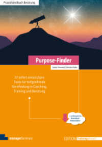 Purpose-Finder : 77 sofort einsetzbare Tools für tiefgreifende Sinnfindung in Coaching, Training und Beratung （1. Auflage 2026. 2026. 350 S. Enthält viele Abbildungen und Visua）