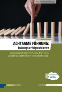 Achtsame F&uuml;hrung: Trainings erfolgreich leiten : Der Seminarfahrplan f&uuml;r Pr&auml;senz und Online zu gesunder Zusammenarbeit und Selbstf&uuml;rsorge (Edition Training aktuell) （1. Auflage 2026）
