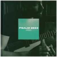 Psalm 2022 : Ein Buchalbum mit Fotografien, Lyrics und Essays zu den Liedern （2023. 72 S. Fotos von Studioaufnahmen zur Albumproduktion von PSALM 20）