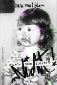 Wo ich (nicht) sein sollte : Meine Schamorte （2025. 160 S. 21 cm）