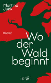 Wo der Wald beginnt : Roman （2024. 138 S. 210 mm）