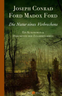 Die Natur eines Verbrechens : Ein Kurzroman und Dokumente der Zusammenarbeit （2023. 180 S. 20 cm）