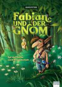 Fabian und der Gnom : Auf der Suche nach Freundschaft （Erstauflage. 2023. 68 S. Mit Illustrationen von Simon Sieber. 15.5 x 2）