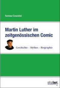 Martin Luther im zeitgenössischen Comic : Geschichte - Mythos - Biographie (Edition Faust Academic) （2023. 100 S. 22.6 cm）