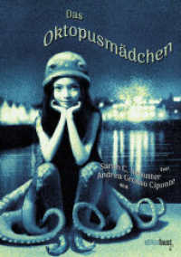 Das Oktopusmädchen : Jugendbuch, erzählt von Sarah C. Schuster und bebildert von Andrea Grosso Ciponte （2025. 64 S. durchgehend vierfarbig. 25.5 cm）