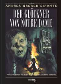 Der Glöckner von Notre-Dame : Graphic Novel. Nach dem Roman von Victor Hugo, adaptiert von Dacia Palmerino und gezeichnet von Andrea Grosso Ciponte (Dust Novel) （2025. 160 S. durchgehend vierfarbig. 31.5 cm）