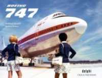 Boeing 747 : Abschied von einen Giganten / Farewell to a Giant (Delphi, Delius Fine Books 1) （2022. 304 S. ca. 350 farbige Abb. und Zeichnungen. 203 x 277 mm）