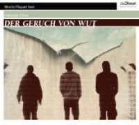 Der Geruch von Wut, 4 Audio-CD : 282 Min.. Ungekürzte Ausgabe.Lesung （2022）