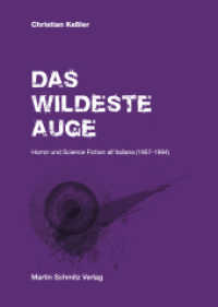 Das wildeste Auge : Horror und Science Fiction all'italiana (1957-1994) （2025. 360 S. 120 Abb. 24 cm）