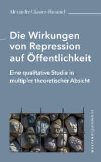 Die Wirkungen von Repression auf Öffentlichkeit : Eine qualitative Studie in multipler theoretischer Absicht （2024. 750 S. 220 mm）