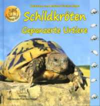 Schildkröten : Gepanzerte Urtiere （2022. 46 S. Farbfotos. 23.5 cm）